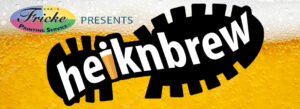 heiknbrew sponsored by Fricke Printing